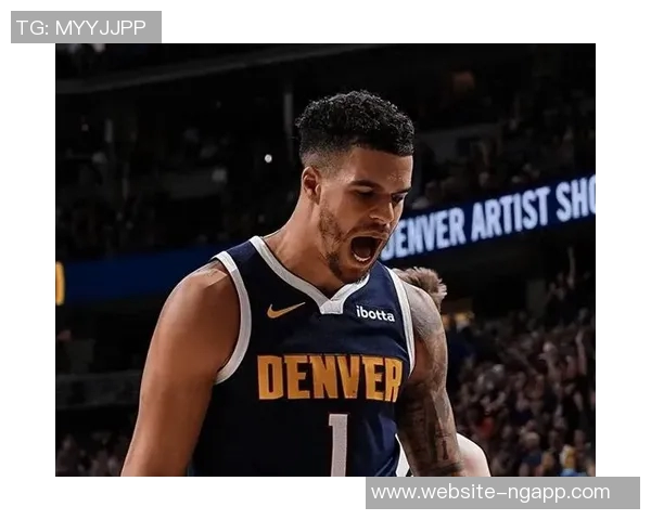 掘金表现不佳波特赛季数据亮眼卡约贡献有限